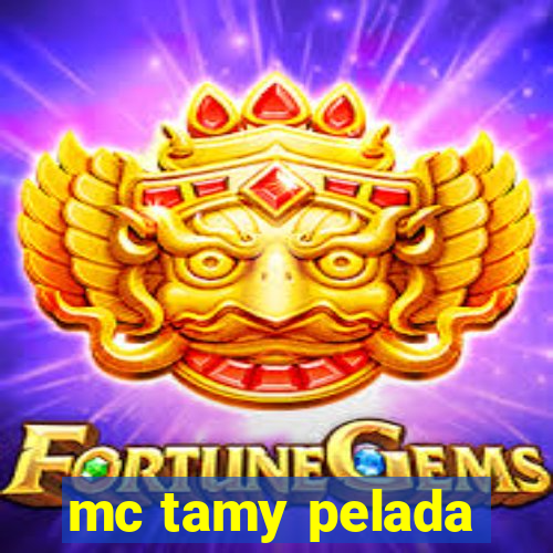 mc tamy pelada